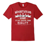 Woodturning Not Just a Hobby T-Shirt